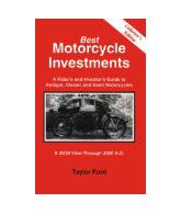 Best Motorcycle Investments: A Rider's and Investor's Guide to Antique, Classic 
